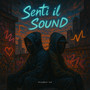 Senti il Sound (Explicit)