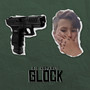 Glock (Explicit)