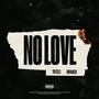 No Love (feat. Branco) [Explicit]