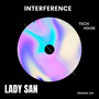 Lady San - Interference