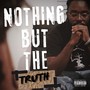 Nothing but the Truth (Explicit)