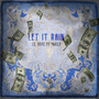 Let It Rain (feat. 4Mula) [Explicit]