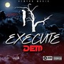 Execute Dem - Single
