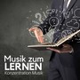 Musik zum Lernen - Konzentration Musik, Fokus, Verbesserung der Hirnleistung