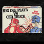 Big Ole Playa Vs Ced Truck (Explicit)