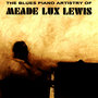 The Blues Piano Artistry Of Meade Lux Lewis