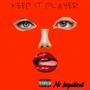 KEEP IT PLAYER (Explicit)