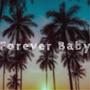 Forever Baby