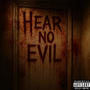 Hear No Evil (Explicit)