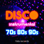 Italo Disco Music, Eurodisco Dance, Mega Disco Dance Songs 70 80 90s Legends (Vol.5) [Instrumental]