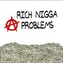 RICH NIGGA PROBLEMS (Explicit)