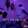 PUT ME DOWN (Explicit)