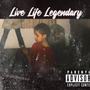 Live Life Legendary (Explicit)