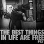 The Best Things in Life are Free Pt. 2 (Explicit)