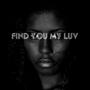 Find You My Luv