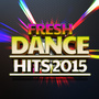 Fresh Dance Hits: 2015