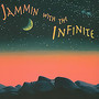 Jammin' With The Infinite