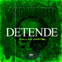 Detende (Explicit)