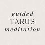 Guided Meditation for Taurus Star Sign at 528 HZ