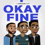 OKAY, FINE (Kimosabe Flip) [feat. Solo Ntsizwa Ka Mthimkhulu & ZULO]