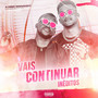 Vais Continuar (Explicit)