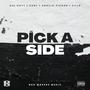 Pick A Side (feat. Dee Dott, Kaby, Angelo Picaso & Zilla) [Explicit]