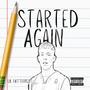 Started Again (Explicit)