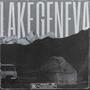 7PM Lake Geneva (Explicit)