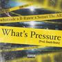 What's Pressure (feat. B-Raww, Sensei The A-R & Gwado) [Explicit]