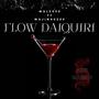 Flow Daiquiri (feat. MajinHueso) [Explicit]