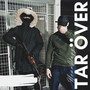 Tar ÖVer (Explicit)