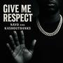 Give Me Respect (feat. kashoutbanks) [Explicit]