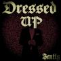 Dressed up (Explicit)