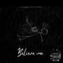 Believe me (feat. Kurly kozart) [Explicit]