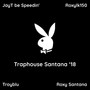 Traphouse Santana '18 (Explicit)