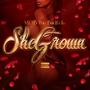 She Grown (Explicit)