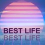 Best Life (Explicit)