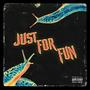 JUST FOR FUN (Explicit)