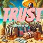 TRUST (feat. A-dub) [Explicit]