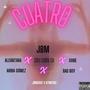 CUATRO (feat. Alcántara, Crixtixnn CH, GONE, Bad Boy & Ariba Gómez) [Explicit]