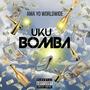 Uku Bomba (Explicit)