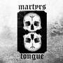 Martyr's Tongue