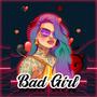 Bad Girl (Explicit)