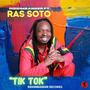 Tik Tok (feat. Ras Soto)