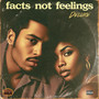 Facts Not Feelings (Deluxe) [Explicit]