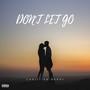 Don't Let Go (Explicit)