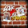 LOVE 4 DA STREETS (Explicit)