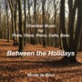 Between the Holidays (Chamber Music for Flute, Oboe, Piano, Cello, Bass)