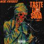 Taste Like Soda Vol 1 (Explicit)