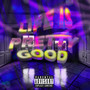 Life is Pretty Good (Explicit)